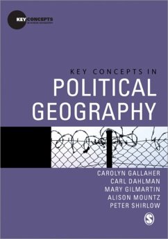 Key Concepts in Political Geography - Gallaher, Carolyn;Dahlman, Carl T;Gilmartin, Mary