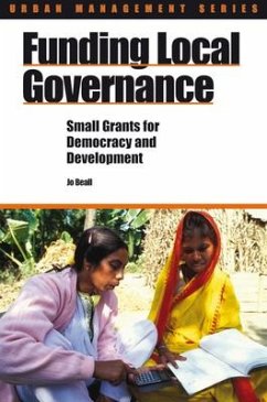 Funding Local Governance: Small Grants for Democracy and Development - Beall, Jo