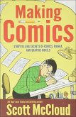 Making Comics: Storytelling Secrets of Comics, Manga, and Graphic Novels