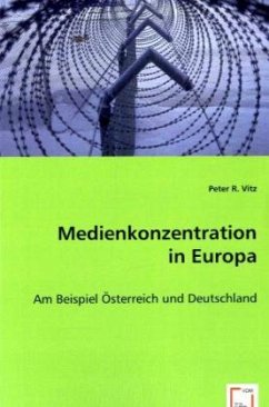 Medienkonzentration in Europa - Vitz, Peter R.