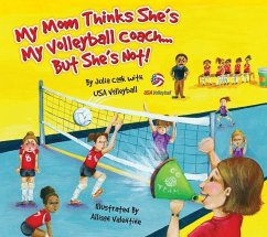 My Mom Thinks She's My Volleyball Coach...But She's Not! - Cook, Julia