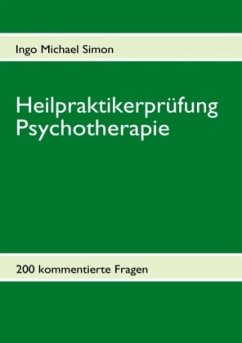 Heilpraktikerprüfung Psychotherapie - Simon, I. M.