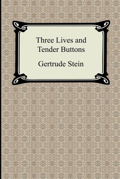 Three Lives and Tender Buttons - Stein, Gertrude
