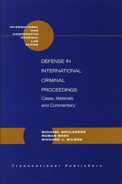 Defense in International Criminal Proceedings: Cases, Materials and Commentary - Bohlander, Michael / Boed, Roman / Wilson, Richard J.