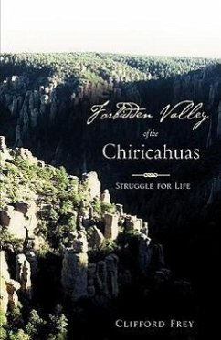 Forbidden Valley of the Chiricahuas BK1 - Frey, Clifford