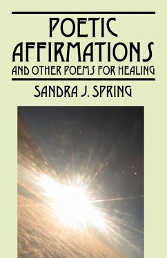 Poetic Affirmations - Spring, Sandra J