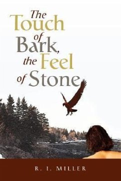 The Touch of Bark, the Feel of Stone - Miller, R. I.