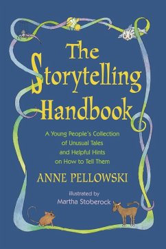 Storytelling Handbook - Pellowski, Anne