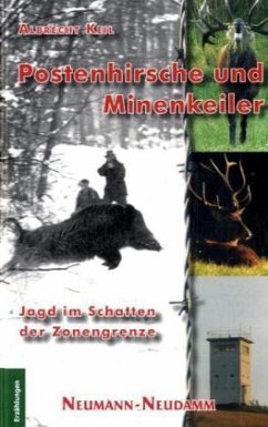 Postenhirsche und Minenkeiler - Keil, Albrecht