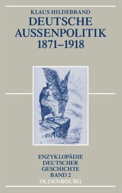 Deutsche Außenpolitik 1871-1918 - Hildebrand, Klaus