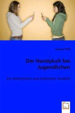 Der Handykult bei Jugendlichen - Weiß, Susanne