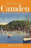 Remembering Camden:: Stories from an Old Maine Harbor