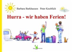 Hurra - wir haben Ferien - Barkhausen, Barbara; Knoblich, Peter