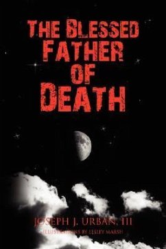 The Blessed Father of Death - Urban, Joseph J. III