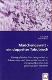 Mädchengewalt - ein doppelter Tabubruch