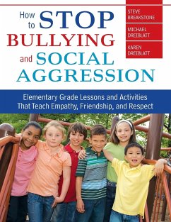 How to Stop Bullying and Social Aggression - Breakstone, Steve; Dreiblatt, Michael; Dreiblatt, Karen