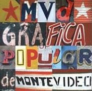 MVD: Montevideo Street Graphics: Gráfica Popular de Montevideo - Indij, Guido