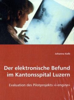 Der elektronische Befund im Kantonsspital Luzern - Kolb, Johanna