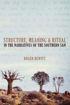 Structure, Meaning and Ritual in the Narratives of the Southern San - Hewitt, Roger