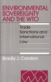 Environmental Sovereignty and the Wto: Trade Sanctions and International Law