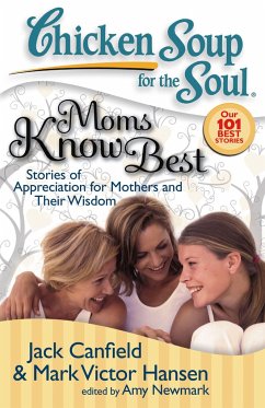 Moms Know Best - Canfield, Jack; Hansen, Mark Victor; Newmark, Amy