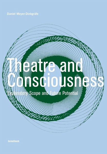 Theatre and Consciousness Theatre and Consciousness