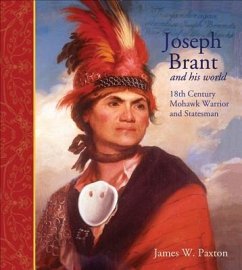 Joseph Brant and His World - Paxton, James