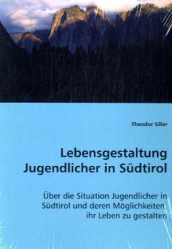 Lebensgestaltung Jugendlicher in Südtirol - Siller, Theodor