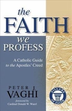 The Faith We Profess - Vaghi, Peter J