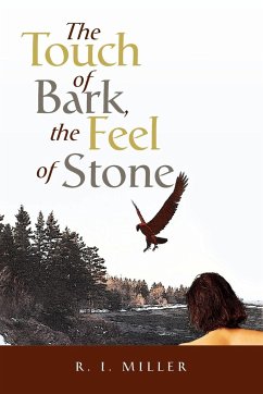 The Touch of Bark, the Feel of Stone - Miller, R. I.