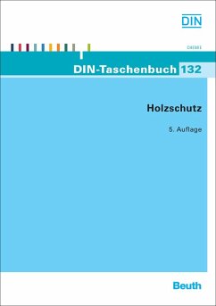 Holzschutz (DIN-Taschenbuch) - DIN, e.V.