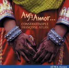 Ay!!Amor. - Atlan,Francoise/Ensemble Constantinople