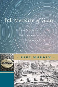Full Meridian of Glory - Murdin, Paul