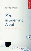 Zen in Leben und Arbeit