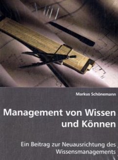 Management von Wissen und Können - Schönemann, Markus