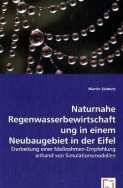 Naturnahe Regenwasserbewirtschaftung in einem Neubaugebiet in der Eifel - Seimetz, Martin