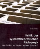 Kritik der systemtheoretischen Pädagogik