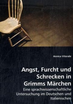 Angst, Furcht und Schrecken in Grimms Märchen - Viterale, Annica