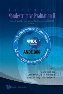 Advanced Nondestructive Evaluation II - Proceedings of the International Conference on Ande 2007 - Volume 1