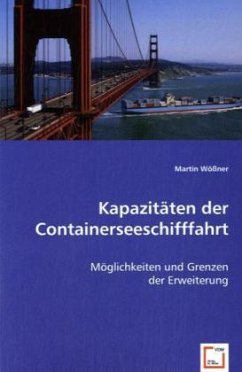 Kapazitäten der Containerseeschifffahrt - Wößner, Martin