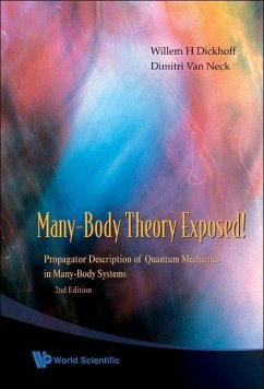 Many-Body Theory Exposed! Propagator Description of Quantum Mechanics in Many-Body Systems (2nd Edition) - Dickhoff, Willem Hendrik; Neck, Dimitri V Y van