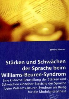 Stärken und Schwächen der Sprache beim Williams-Beuren-Syndrom - Gerum, Bettina