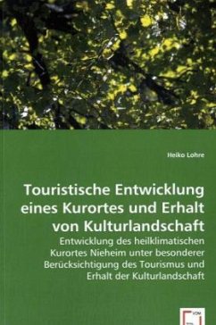 Touristische Entwicklung eines Kurortes und Erhalt von Kulturlandschaft - Lohre, Heiko