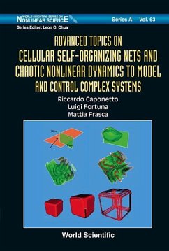 Advanced Topics on Cellular Self-Organizing Nets and Chaotic Nonlinear Dynamics to Model and Control Complex Systems - Caponetto, Riccardo; Fortuna, Luigi; Frasca, Mattia