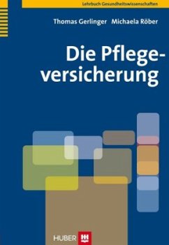 Die Pflegeversicherung - Gerlinger, Thomas;Röber, Michaela