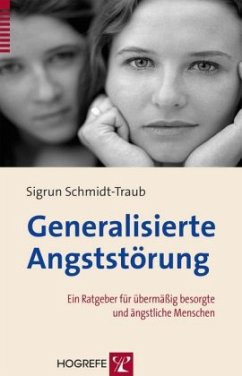 Generalisierte Angststörung - Schmidt-Traub, Sigrun