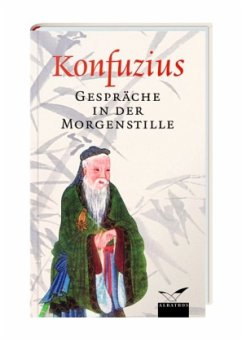 Gespräche in der Morgenstille - Konfuzius