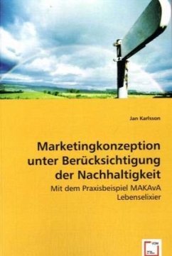 Marketingkonzeption unter Berücksichtigung der Nachhaltigkeit - Karlsson, Jan