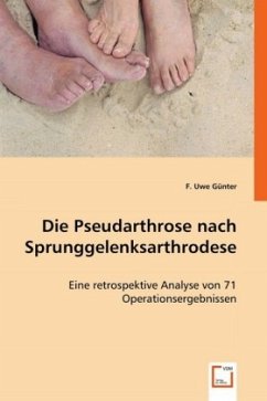 Die Pseudarthrose nach Sprunggelenksarthrodese - Günter, F. Uwe