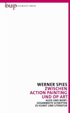 Zwischen Action Painting und Op Art - Spies, Werner